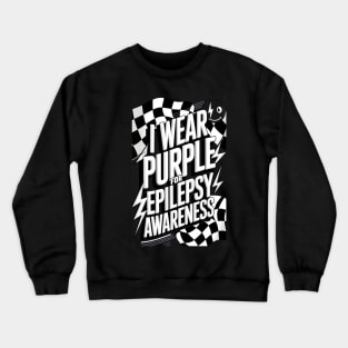I Wear Purple For Epilepsy Awareness Funny Epilepsy Crewneck Sweatshirt